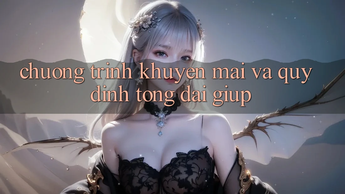 Chương Trình Khuyến Mãi Và Quy định Tổng đài giúp