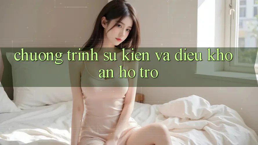 Chương Trình Sự kiện Và Điều khoản Hỗ trợ