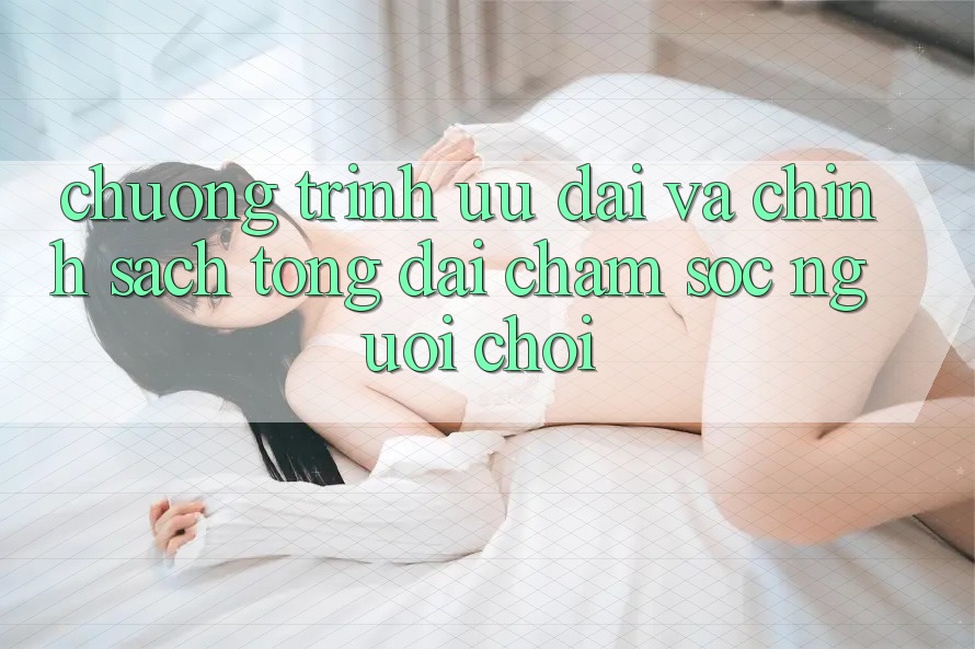 Chương Trình Ưu đãi Và Chính sách Tổng đài chăm sóc người chơi