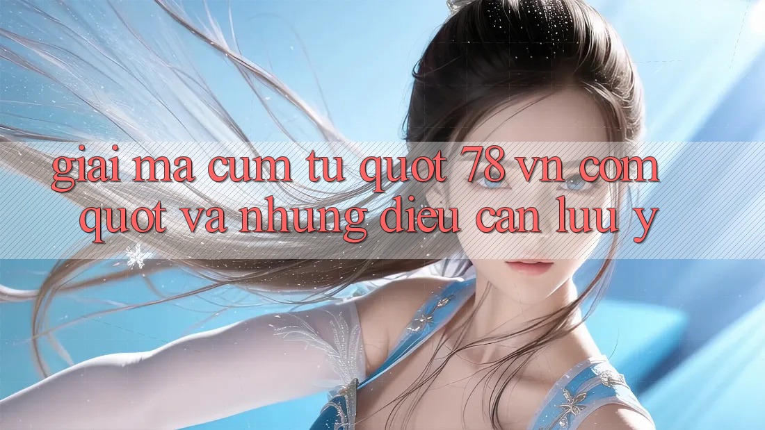 Giải Mã Cụm Từ " 78 VN Com" Và Những Điều Cần Lưu ý