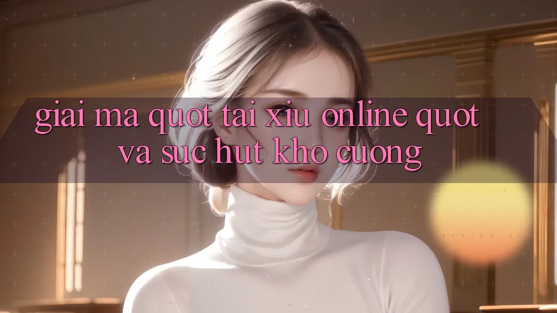 Giải Mã " Tài Xỉu Online" và Sức Hút Khó Cưỡng