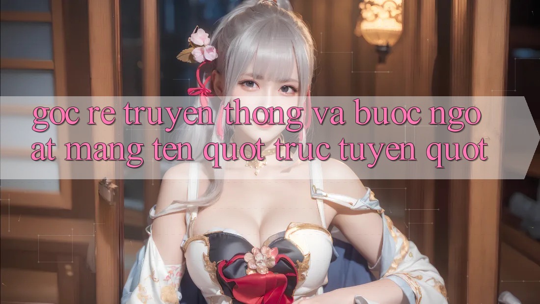Gốc rễ truyền thống và bước ngoặt mang tên " trực tuyến"