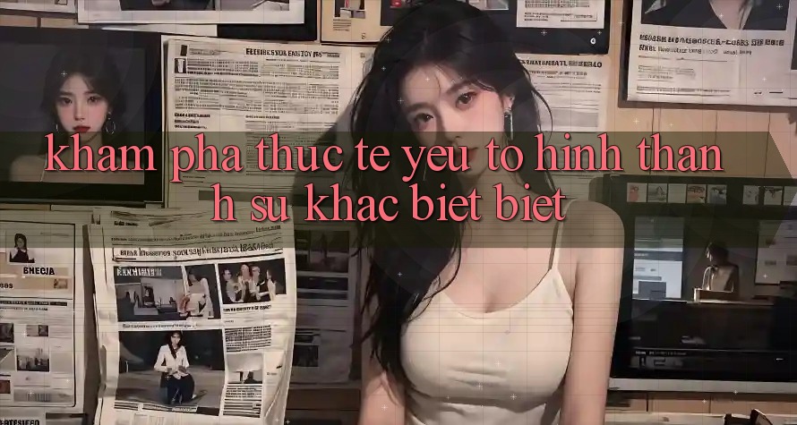 Khám phá Thực Tế: Yếu Tố Hình thành Sự Khác biệt Biệt