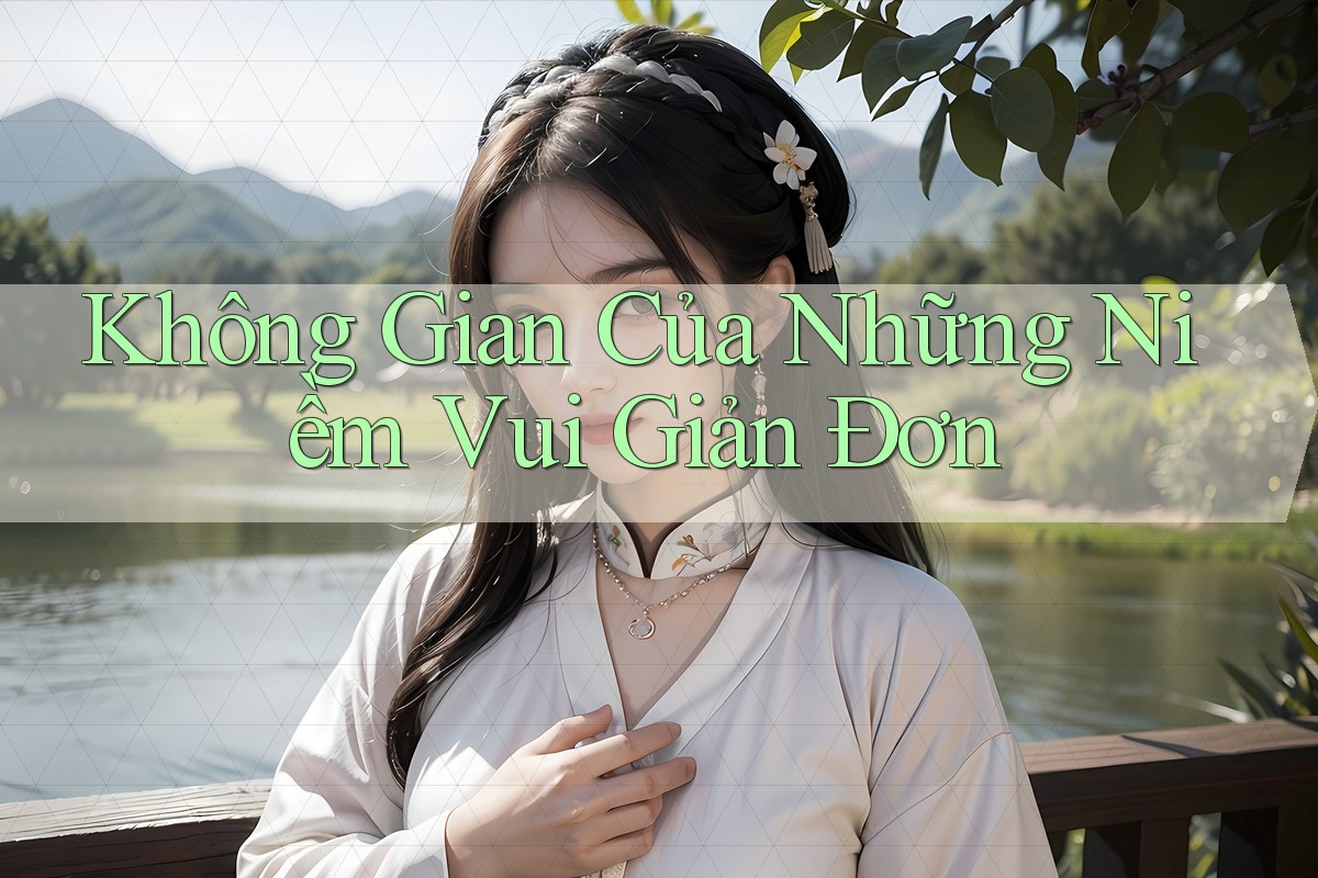 Không Gian Của Những Niềm Vui Giản Đơn