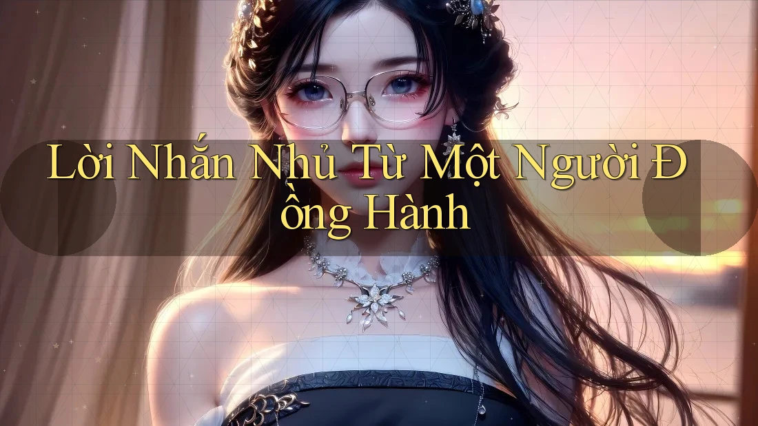 Lời Nhắn Nhủ Từ Một Người Đồng Hành