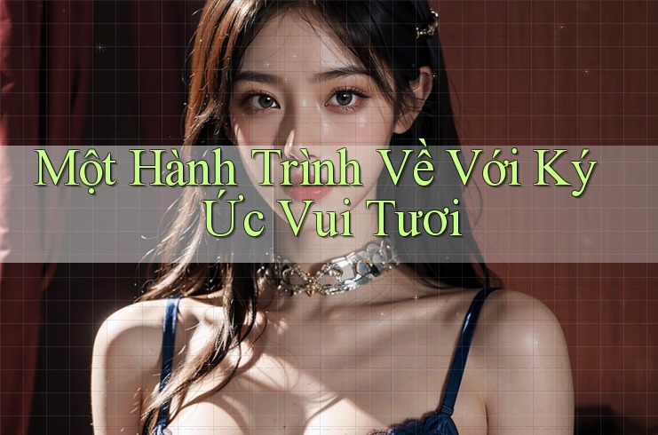 Một Hành Trình Về Với Ký Ức Vui Tươi