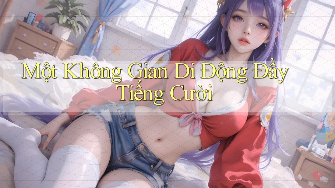 Một Không Gian Di Động Đầy Tiếng Cười