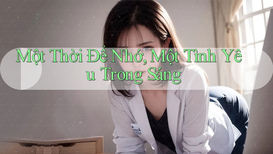 Một Thời Để Nhớ, Một Tình Yêu Trong Sáng