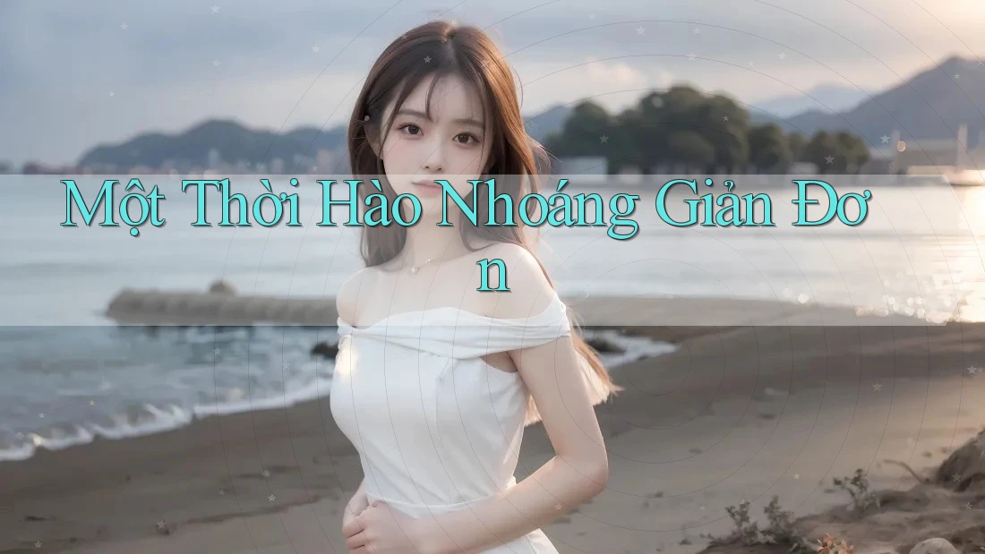 Một Thời Hào Nhoáng Giản Đơn Một Thời Hào Nhoáng Giản Đơn