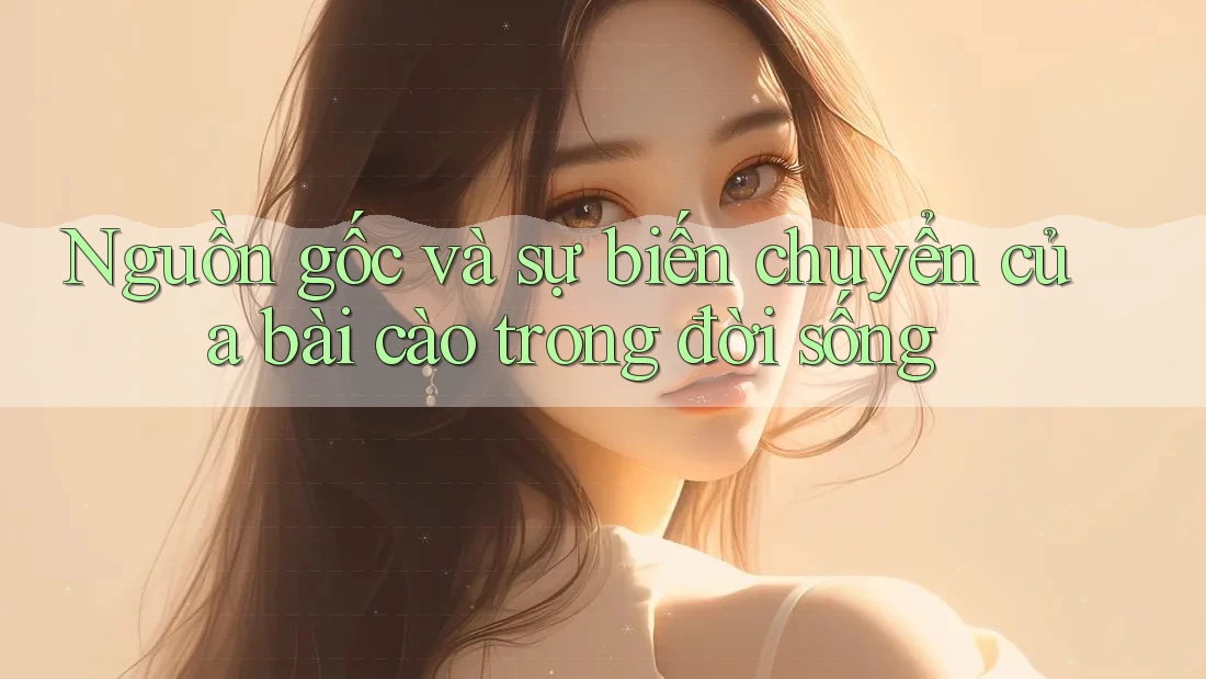 Nguồn gốc và sự biến chuyển của bài cào trong đời sống