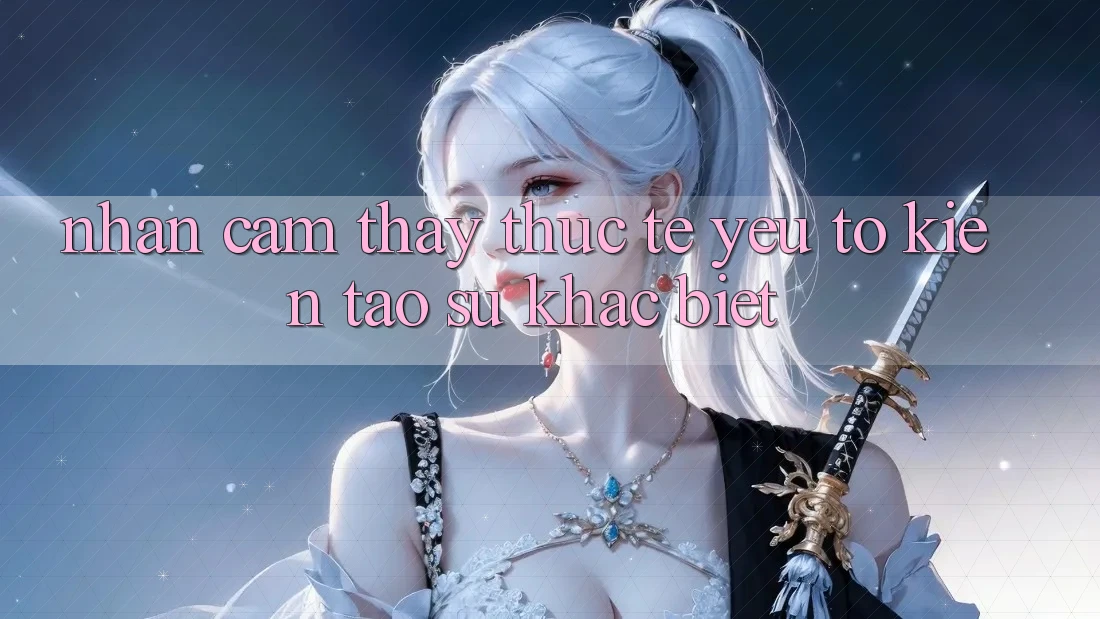 Nhận cảm thấy Thực Tế: Yếu Tố Kiến tạo Sự Khác Biệt