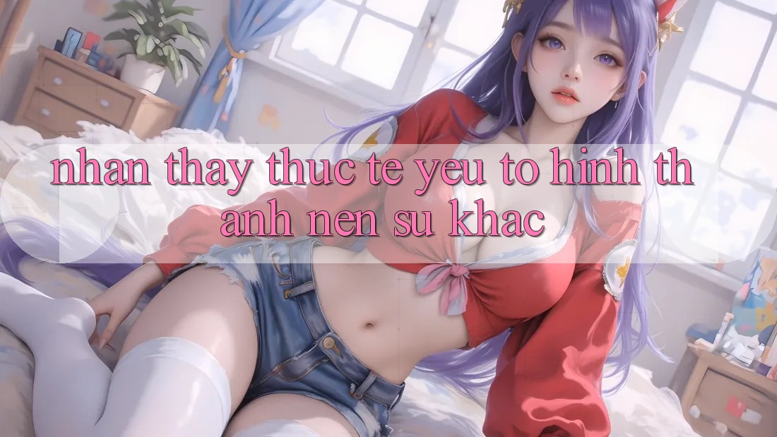 Nhận thấy Thực Tế: Yếu Tố Hình thành Nên Sự Khác