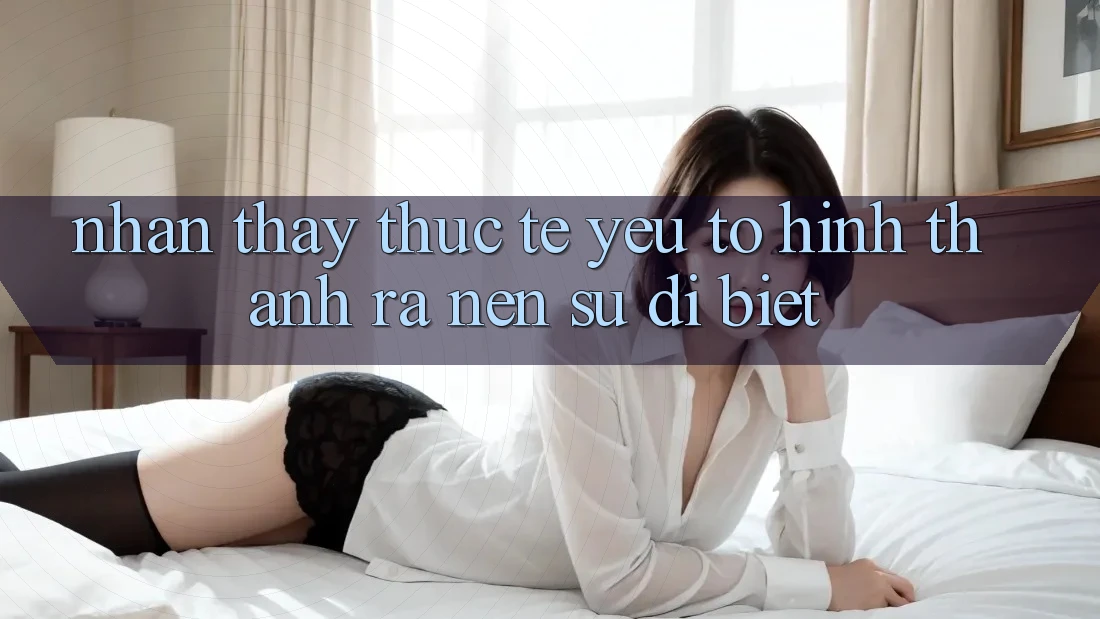 Nhận thấy Thực Tế: Yếu Tố Hình thành ra Nên Sự Dị biệt