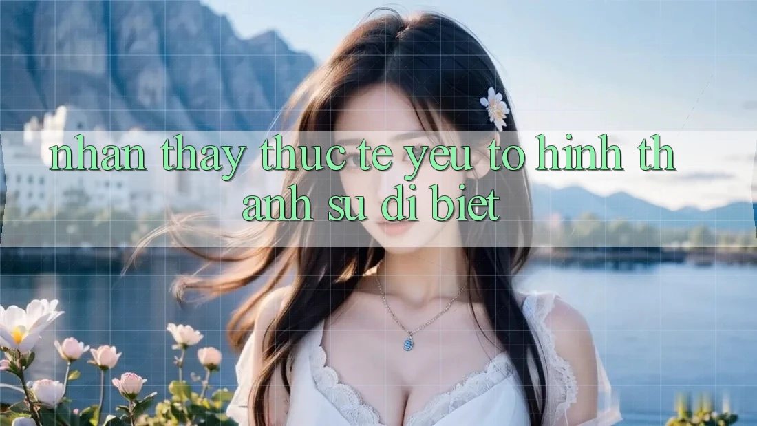 Nhận thấy Thực Tế: Yếu Tố Hình thành Sự Dị biệt