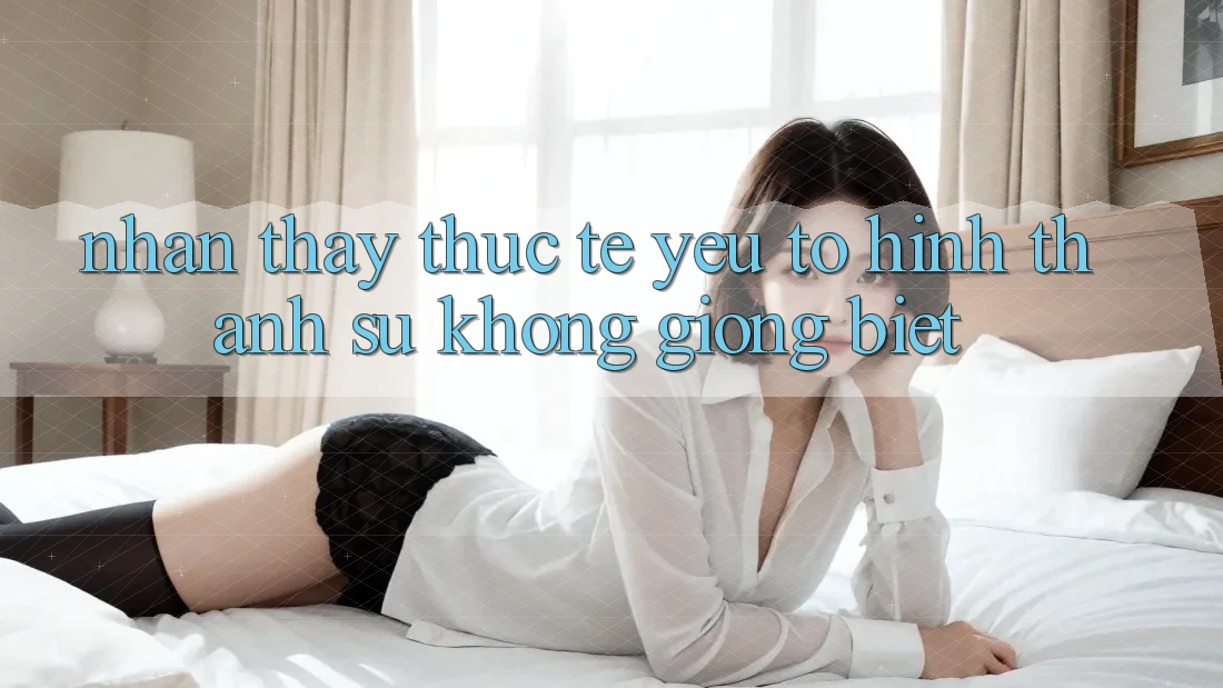 Nhận thấy Thực Tế: Yếu Tố Hình thành Sự Không giống biệt