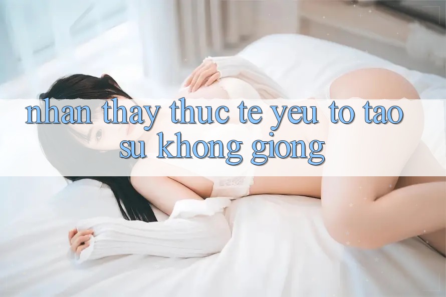 Nhận thấy Thực Tế: Yếu Tố Tạo Sự Không giống