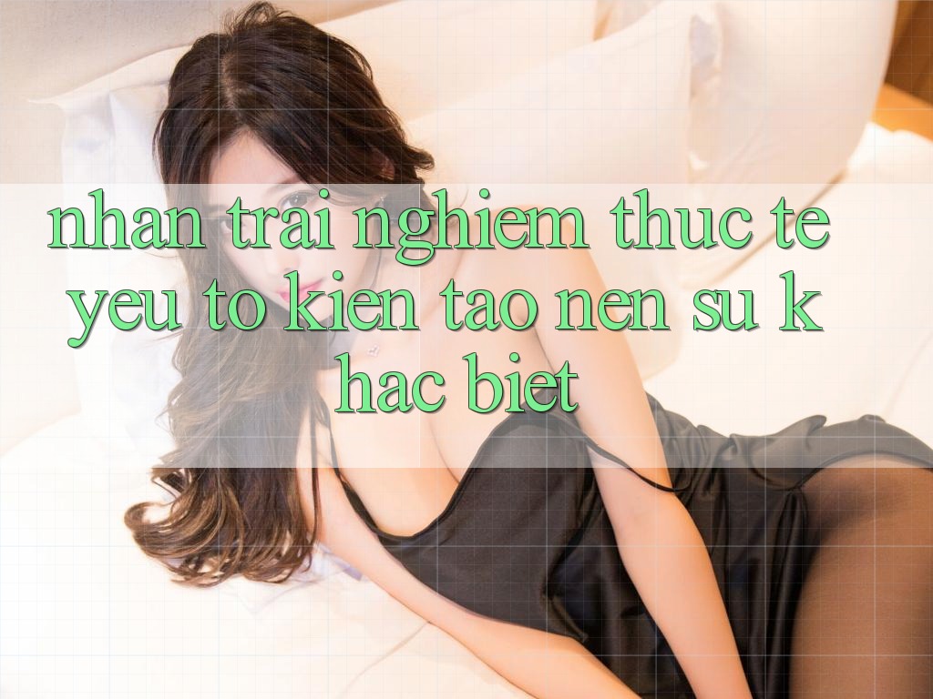 Nhận trải nghiệm Thực Tế: Yếu Tố Kiến tạo Nên Sự Khác Biệt