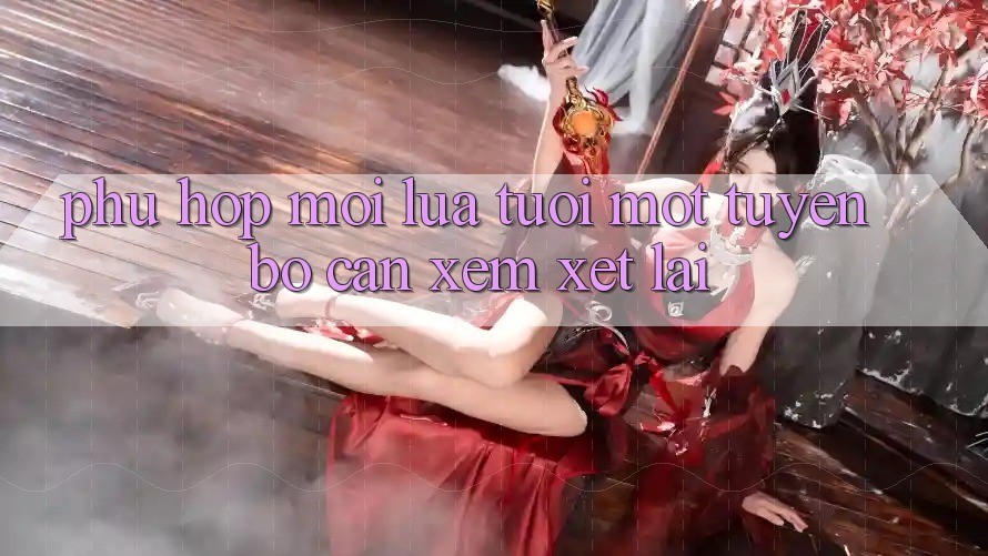 “Phù hợp mọi lứa tuổi” – Một tuyên bố cần xem xét lại