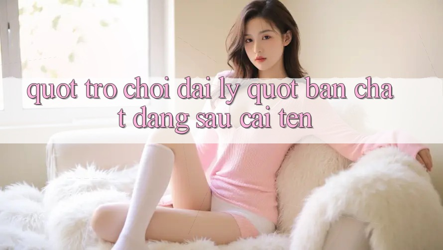 " Trò Chơi Đại Lý" - Bản Chất Đằng Sau Cái Tên " Trò Chơi Đại Lý" - Bản Chất Đằng Sau Cái Tên