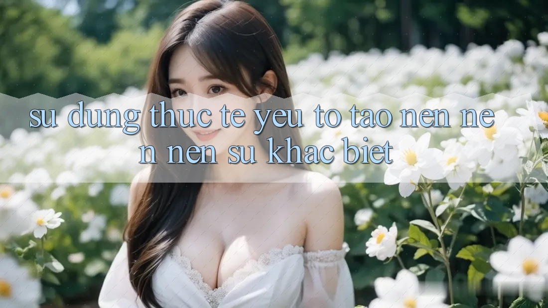Sử dụng Thực Tế: Yếu Tố Tạo nên nên Nên Sự Khác Biệt