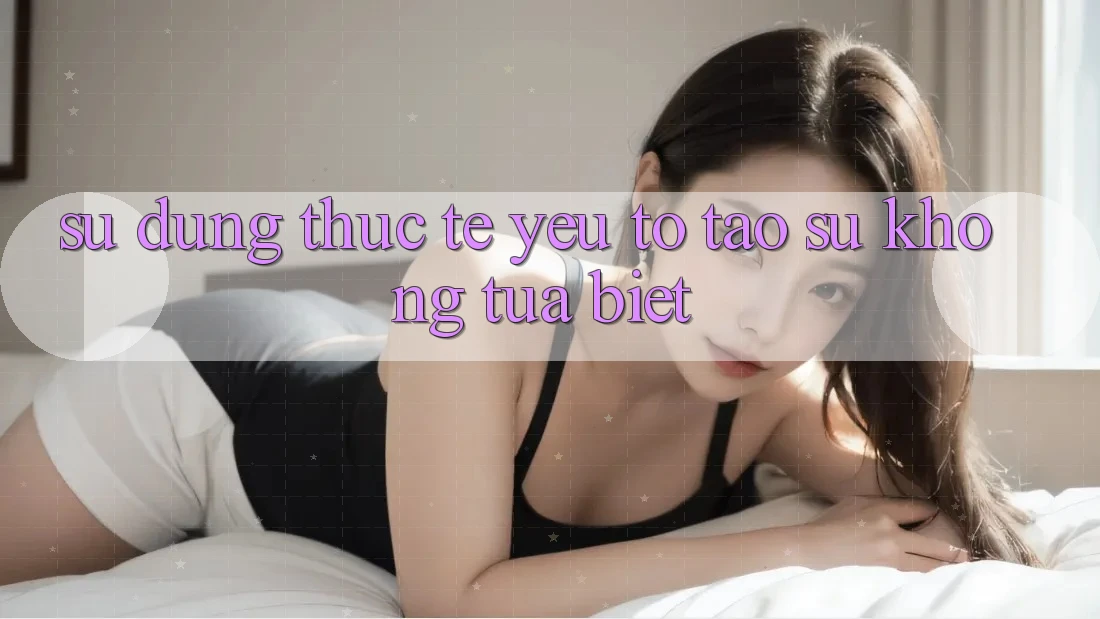Sử dụng Thực Tế: Yếu Tố Tạo Sự Không tựa Biệt