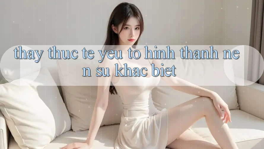 Thấy Thực Tế: Yếu Tố Hình thành Nên Sự Khác biệt
