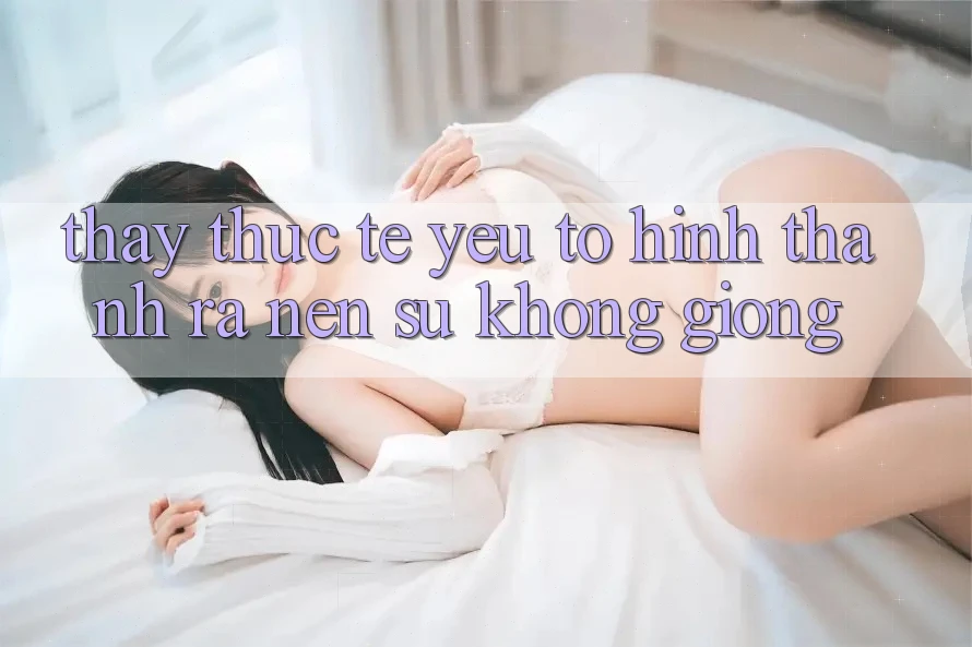 Thấy Thực Tế: Yếu Tố Hình thành ra Nên Sự Không giống