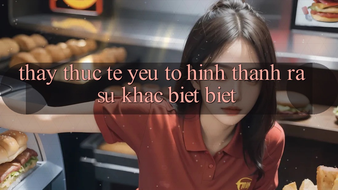 Thấy Thực Tế: Yếu Tố Hình thành ra Sự Khác biệt Biệt