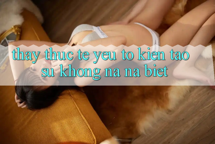 Thấy Thực Tế: Yếu Tố Kiến tạo Sự Không na ná Biệt Thấy Thực Tế: Yếu Tố Kiến tạo Sự Không na ná Biệt