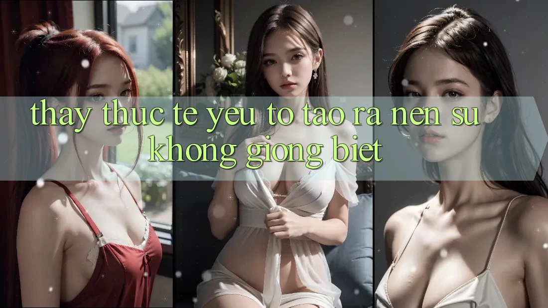 Thấy Thực Tế: Yếu Tố Tạo ra Nên Sự Không giống Biệt