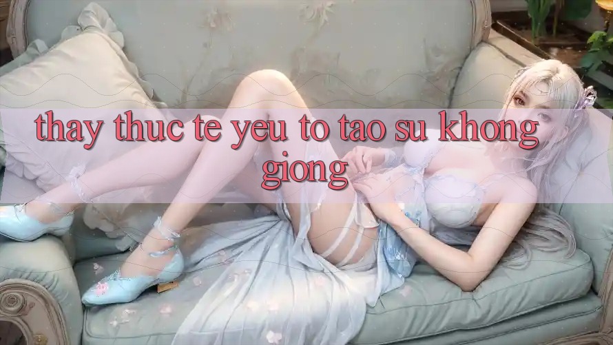 Thấy Thực Tế: Yếu Tố Tạo Sự Không giống Thấy Thực Tế: Yếu Tố Tạo Sự Không giống