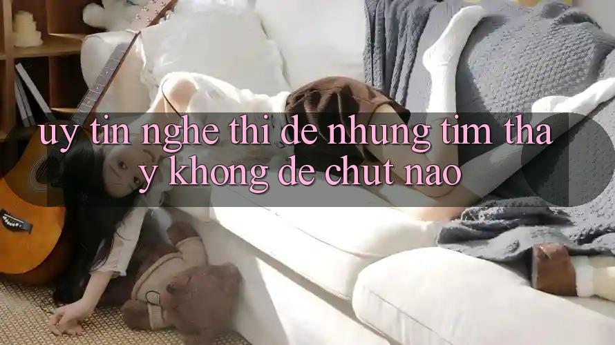 “Uy tín” – Nghe thì dễ nhưng tìm thấy không dễ chút nào “Uy tín” – Nghe thì dễ nhưng tìm thấy không dễ chút nào
