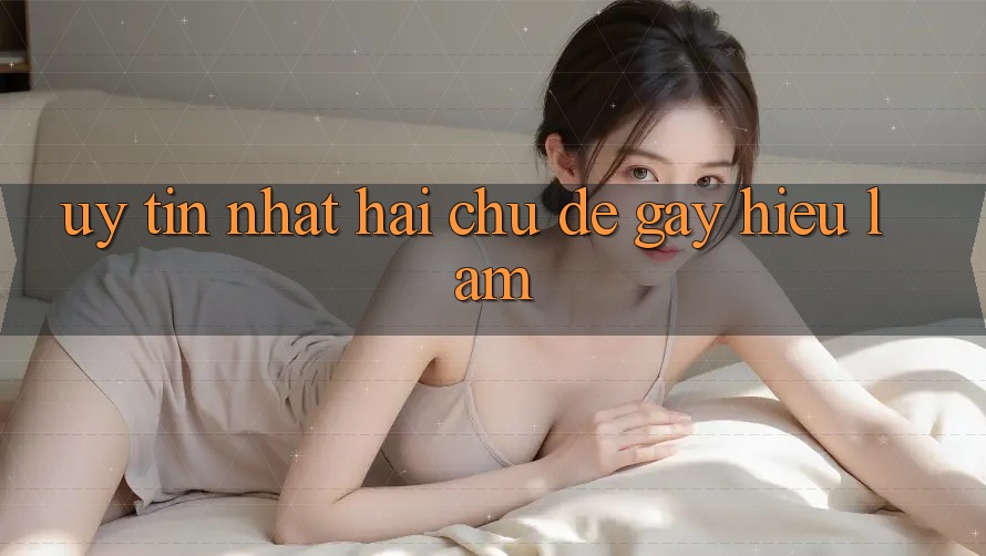 “Uy tín nhất” – Hai chữ dễ gây hiểu lầm