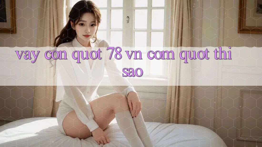 Vậy Còn " 78 VN Com" Thì Sao?